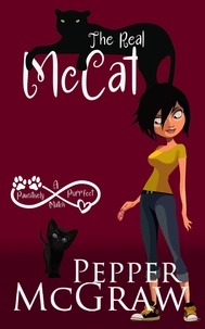  Pepper McGraw - The Real McCat: A Pawsitively Purrfect Match - Matchmaking Cats of the Goddesses, #2.