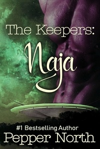  Pepper North - The Keepers: Naja - The Keepers, #3.