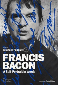 Francis Bacon: A self-portrait in words