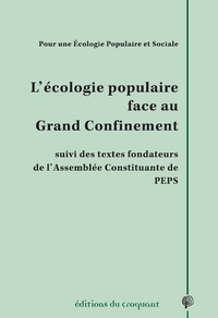  Peps - L'écologie populaire face au grand confinement - Suivi des textes fondateurs de l'Assemblée Constituante de PEPS.