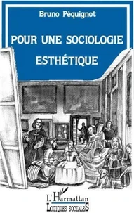 Pour une sociologie esthétique
