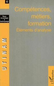 Utinam 6, compétences, métiers, formation : éléments d'analyse
