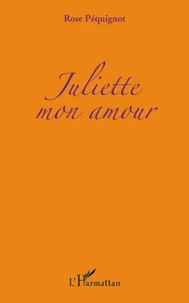 Juliette mon amour