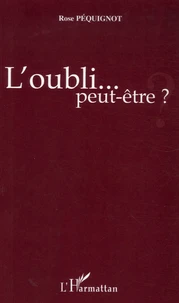 L'oubli... peut-être ?
