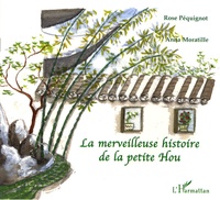 La merveilleuse histoire de la petite Hou