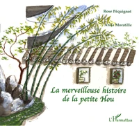 La merveilleuse histoire de la petite Hou