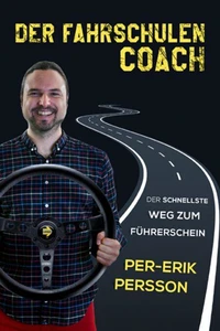 Der Fahrschulen Coach - Der Schnellste Weg Zum Fuhrershein