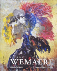 Per Hovdenakk et Jean-Jacques Lévêque - Pierre Wemaere. Promenade Autour De Wemaere, Regard Sur Une Vie Artistique.