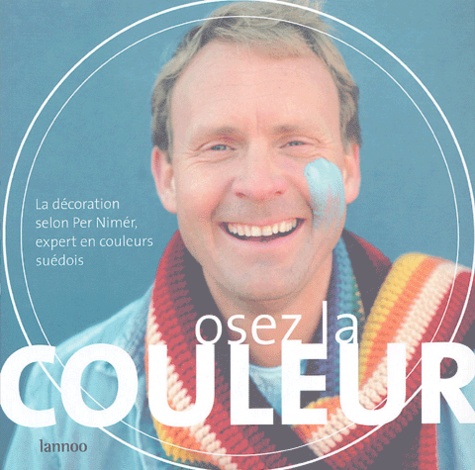 Per Nimér et Marko Leus - Osez la couleur.