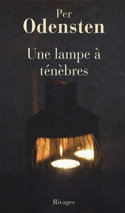 Per Odensten - Une lampe à ténèbres.