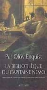 Per Olov Enquist - La bibliothèque du capitaine Nemo.