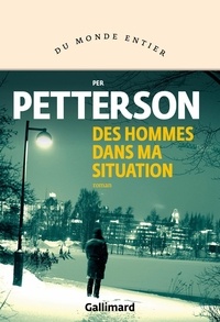 Per Petterson - Des hommes dans ma situation.