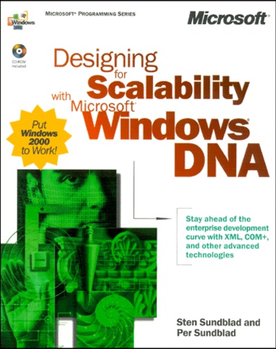 Per Sundblad et Sten Sundblad - Designing For Scalability With Microsoft Windows Dna. Cd-Rom Included.