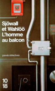 Per Wahlöö et Maj Sjöwall - L'Homme au balcon - Les enquêtes de l'inspecteur Beck.