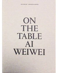 On the Table - Ai Weiwei