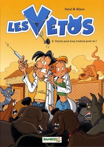  Peral - Les vétos Tome 2 : Vaccin pour tous, toutous pour un !.