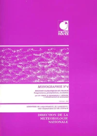 Monographie N° 4 : Regions Climatiques En France. Temperatures, Precipitations, Insolation