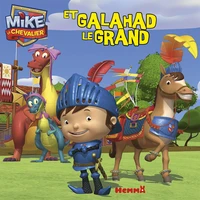 Mike le chevalier et Galahad le grand