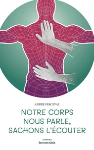 Notre corps nous parle, sachons l'écouter