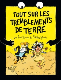 Perceval Barrier et Matthieu Sylvander - Tout sur les tremblements de terre.