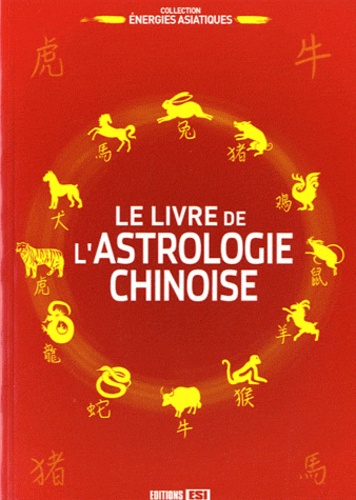 Le livre de l'astrologie chinoise - Occasion