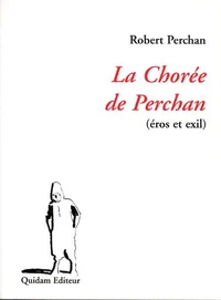 La Choree De Perchan (Eros Et Exil)