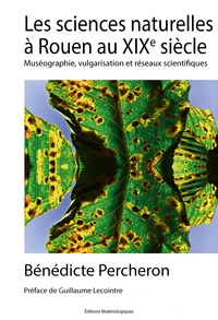 Les sciences naturelles à Rouen au XIXe siècle