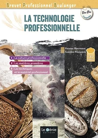 La technologie professionnelle Brevet Professionnel Boulanger 1re & 2e années