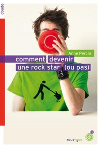 Comment devenir un rock star (ou pas)