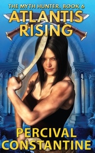  Percival Constantine - Atlantis Rising - The Myth Hunter, #6.