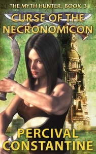  Percival Constantine - Curse of the Necronomicon - The Myth Hunter, #3.