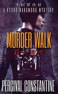  Percival Constantine - Murder Walk - Nakamura Detective Agency, #2.