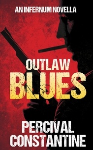  Percival Constantine - Outlaw Blues - Infernum, #2.