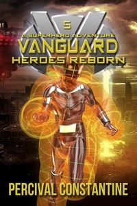  Percival Constantine - Vanguard: Heroes Reborn - Vanguard, #5.