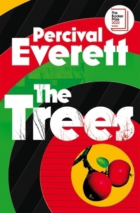 Percival Everett - The Trees - Shortlisted for the Booker Prize.