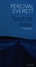 Percival Everett - Tout ce bleu.