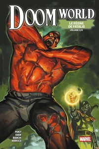 Doom World : Le règne de Fatalis Tome 3 . Edition collector