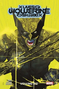 X Lives/X Deaths of Wolverine Tome 2 . Edition collector