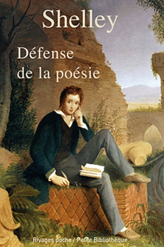 Percy Bysshe Shelley - Défense de la poésie.