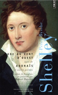 Percy Bysshe Shelley - Ode au vent d'Ouest - Suivi de Adonaïs et autres poèmes.