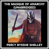 The Masque Of Anarchy (Unabridged)