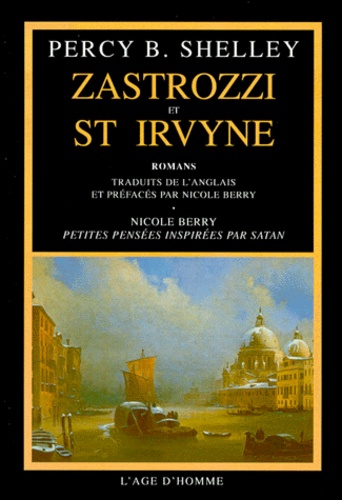 Percy Bysshe Shelley - Zastrozzi et St Irvyne - Romans.