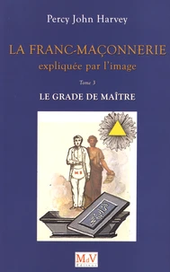 La franc-maçonnerie expliquée par l'image