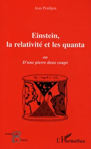 Einstein, la relativité et les quanta