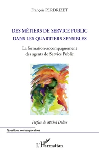 Des métiers de service public dans les quartiers sensibles