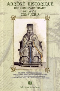  Père Amiot - Abrégé historique des principaux traits de la vie de Confucius.