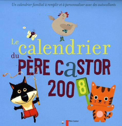  Père Castor - Le calendrier du Père Castor 2008.