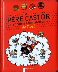  Père Castor - Le Père Castor raconte ses histoires de Noël. 1 CD audio