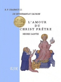  Père Charmot - L'amour du Christ prêtre.