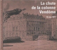  Pere Duchene - La chute de la colonne Vendôme.